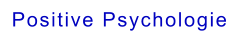 Positive Psychologie