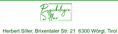 _________________________ Herbert Siller, Brixentaler Str. 21  6300 Wörgl, Tirol
