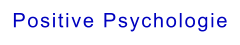 Positive Psychologie