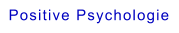 Positive Psychologie