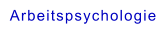 Arbeitspsychologie