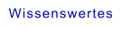Wissenswertes