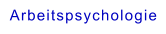Arbeitspsychologie
